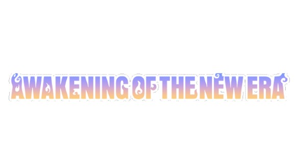 Awakening of the New Era